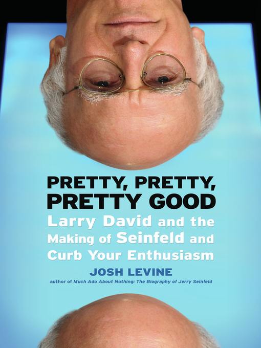 Title details for Pretty, Pretty, Pretty Good by Josh Levine - Available